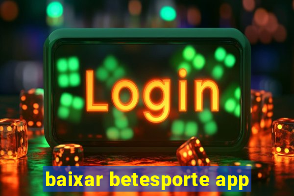 baixar betesporte app